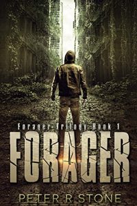 Download Forager – A Post Apocalyptic/Dystopian Thriller (Forager – A Dystopian Trilogy Book 1) pdf, epub, ebook
