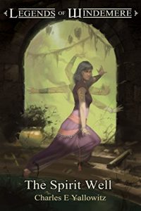 Download The Spirit Well (Legends of Windemere Book 12) pdf, epub, ebook