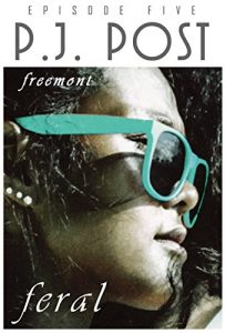 Download Freemont: Feral, Episode Five pdf, epub, ebook