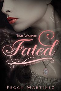 Download Time Warper: Fated (A Sage Hannigan Novel Book 1) pdf, epub, ebook