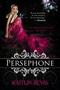 Download Persephone (The Daughters of Zeus Book 1) pdf, epub, ebook