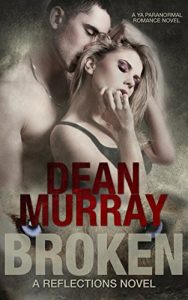 Download Broken: A YA Paranormal Romance Novel (Volume 1 of the Reflections Books) pdf, epub, ebook