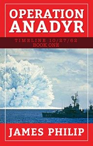 Download Operation Anadyr (Timeline 10/27/62) pdf, epub, ebook