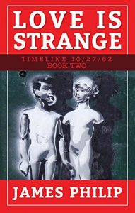 Download Love is Strange (Timeline 10/27/62) pdf, epub, ebook