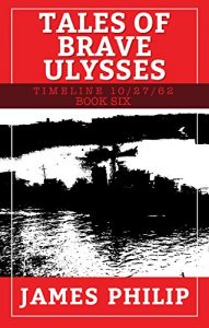 Download Tales of Brave Ulysses (Timeline 10/27/62) pdf, epub, ebook