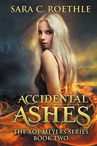 Download Accidental Ashes (Xoe Meyers Young Adult Fantasy/Horror Series Book 2) pdf, epub, ebook