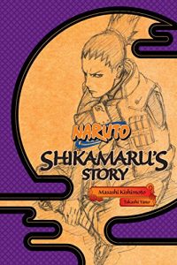 Download Naruto: Shikamaru’s Story (Naruto Novels) pdf, epub, ebook