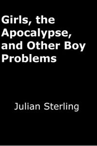 Download Girls, the Apocalypse, and Other Boy Problems pdf, epub, ebook