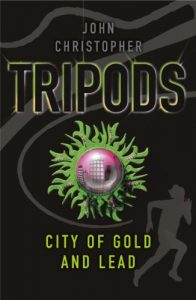 Download Tripods: The City of Gold and Lead: Book 2 pdf, epub, ebook