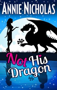 Download Not His Dragon (Not This Series Book 1) pdf, epub, ebook