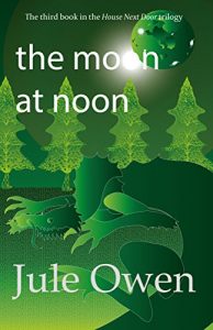 Download The Moon at Noon (The House Next Door Book 3) pdf, epub, ebook