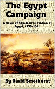 Download The Egypt Campaign: A Novel of Napoléon’s Invasion of Egypt and Syria, 1798-1801. pdf, epub, ebook