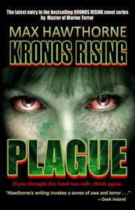 Download KRONOS RISING: PLAGUE: If you thought dry land was safe, think again. pdf, epub, ebook