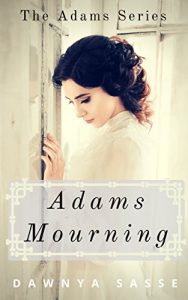 Download Adams Mourning: A Christian Historical Romance (The Adams Series Book 1) pdf, epub, ebook