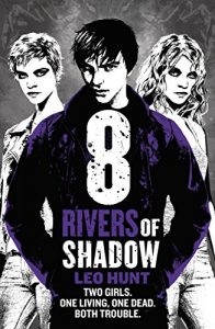 Download Eight Rivers of Shadow: Book 2 (Thirteen Days of Midnight trilogy) pdf, epub, ebook