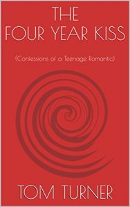 Download The Four Year Kiss: (Confessions of a Teenage Romantic) pdf, epub, ebook