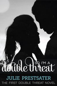 Download So I’m a Double Threat (Double Threat Series Book 1) pdf, epub, ebook