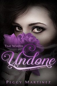 Download Time Warper: Undone (A Sage Hannigan Novel Book 2) pdf, epub, ebook