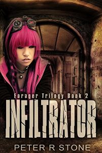Download Infiltrator (Forager – A Dystopian Trilogy Book 2) pdf, epub, ebook