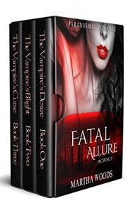 Download Paranormal Vampire Romance: Fatal Allure Box Set (Books 1-3) (Vampire, Alphas, Werewolves & Shifters, Detectives, Mysteries Romance) pdf, epub, ebook