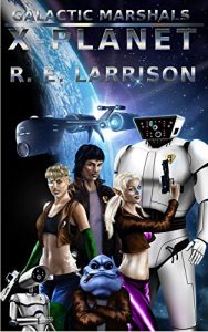 Download Galactic Marshals: X Planet pdf, epub, ebook