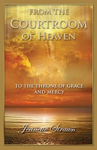 Download From The Courtroom Of Heaven To The Throneroom of Grace pdf, epub, ebook