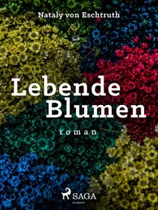 Download Lebende Blumen (German Edition) pdf, epub, ebook