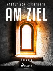 Download Am Ziel (German Edition) pdf, epub, ebook