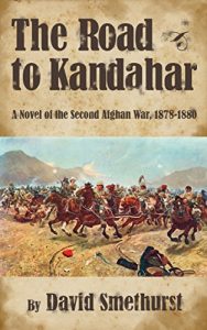 Download The Road to Kandahar: A Novel of the Second Afghan War, 1878-80 pdf, epub, ebook