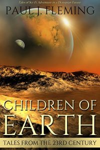 Download Children Of Earth (Tales from the 23rd Century Book 1) pdf, epub, ebook