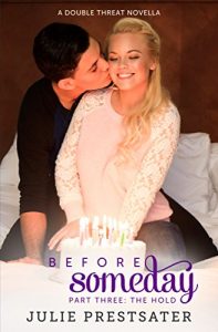 Download Before Someday- Part Three: The Hold (Double Threat Series Book 7) pdf, epub, ebook