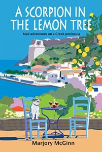 Download A Scorpion In The Lemon Tree: Mad adventures on a Greek peninsula pdf, epub, ebook