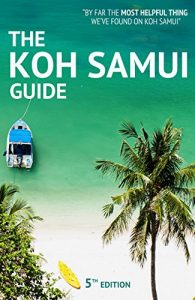 Download The Koh Samui Guide (2016): Your Invaluable Island Guide (Updated July 2016) pdf, epub, ebook