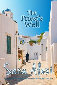 Download The Priest’s Well (The Greek Village Collection Book 12) pdf, epub, ebook