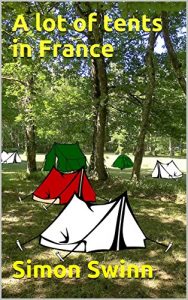 Download A lot of tents in France (A tent in France Book 2) pdf, epub, ebook
