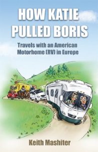 Download How Katie Pulled Boris – Travels with an American Motorhome (RV) in Europe pdf, epub, ebook