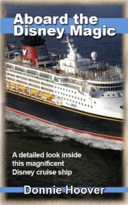 Download Disney Cruise : Aboard The Disney Magic – A detailed look inside this magnificent Disney cruise ship pdf, epub, ebook