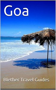Download Goa: 50 Tips for Tourists & Backpackers (India Travel Guide Book 1) pdf, epub, ebook