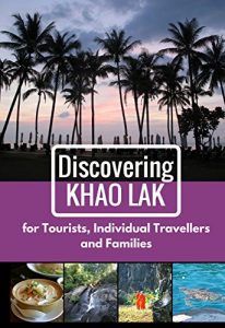 Download Discovering Khao Lak: For Tourists, Individual Travellers and Families pdf, epub, ebook