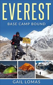 Download Travel Memoirs – Everest: Base Camp Bound pdf, epub, ebook