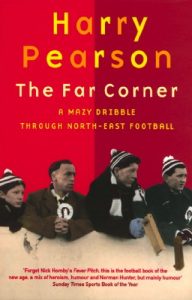 Download The Far Corner: A Mazy Dribble Through North-East Football (Mazy Dribble Through North East Football) pdf, epub, ebook