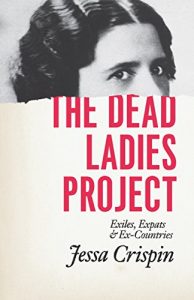 Download The Dead Ladies Project: Exiles, Expats, and Ex-Countries pdf, epub, ebook