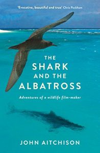 Download The Shark and the Albatross: Adventures of a wildlife film-maker pdf, epub, ebook