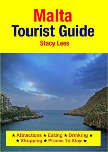 Download Malta Tourist Guide: Attractions, Eating, Drinking, Shopping & Places To Stay pdf, epub, ebook