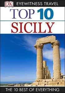 Download DK Eyewitness Top 10 Travel Guide: Sicily pdf, epub, ebook