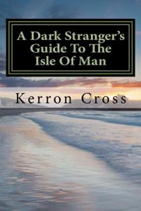 Download A Dark Stranger’s Guide To The Isle Of Man pdf, epub, ebook
