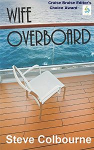 Download Wife Overboard: a murder mystery that reveals the dark side of the cruise travel industry pdf, epub, ebook