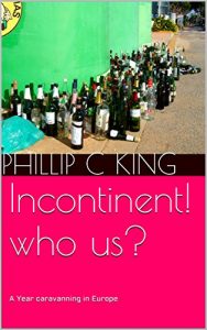 Download Incontinent! who us?: A Year caravanning in Europe pdf, epub, ebook