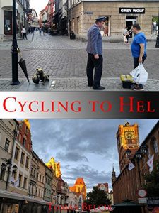 Download Cycling to Hel: Bicycle Touring Poland pdf, epub, ebook