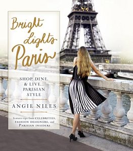 Download Bright Lights Paris: Shop, Dine & Live…Parisian Style pdf, epub, ebook